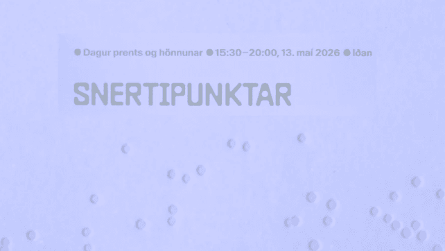 Snertipunktar er yfirskrift dags prents og hönnunar